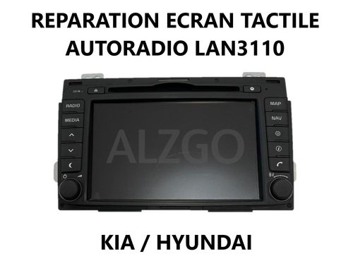 REPARATION ECRAN TACTILE AUTORADIO LAN3110 KIA / HYUNDAI